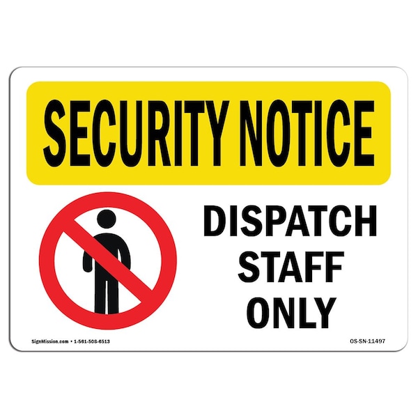 OSHA Security Sign, 3.5" H, 5" W, SECURITY Dispatch Staff Only With Symbol, Landscape, 10PK